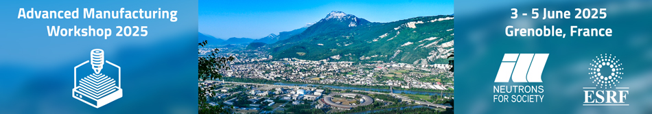 Advanced Manufacturing Workshop ILL-ESRF
